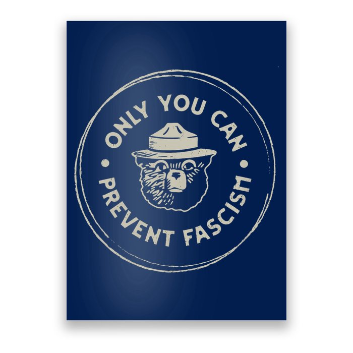 Only You Can Prevent Fascism Poster