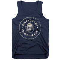 Only You Can Prevent Fascism Tank Top
