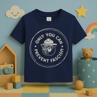 Only You Can Prevent Fascism Toddler T-Shirt