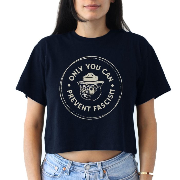 Only You Can Prevent Fascism Crop Top