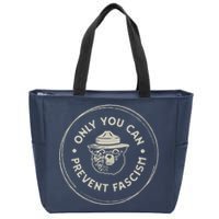 Only You Can Prevent Fascism Zip Tote Bag