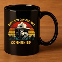 Only You Can Prevent Communism Camping Bear 11oz C Handle Ceramic Mug