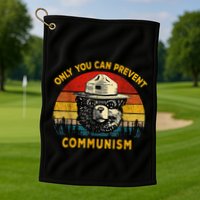 Only You Can Prevent Communism Camping Bear Golf Towel
