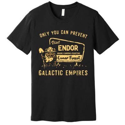 Only You Can Prevent Galactic Empires Premium T-Shirt