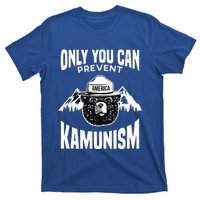 Only You Can Prevent Kamunism T-Shirt