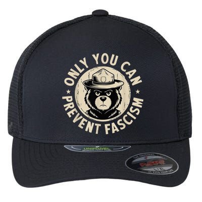 Only You Can Prevent Fascism Bear Flexfit Unipanel Trucker Cap