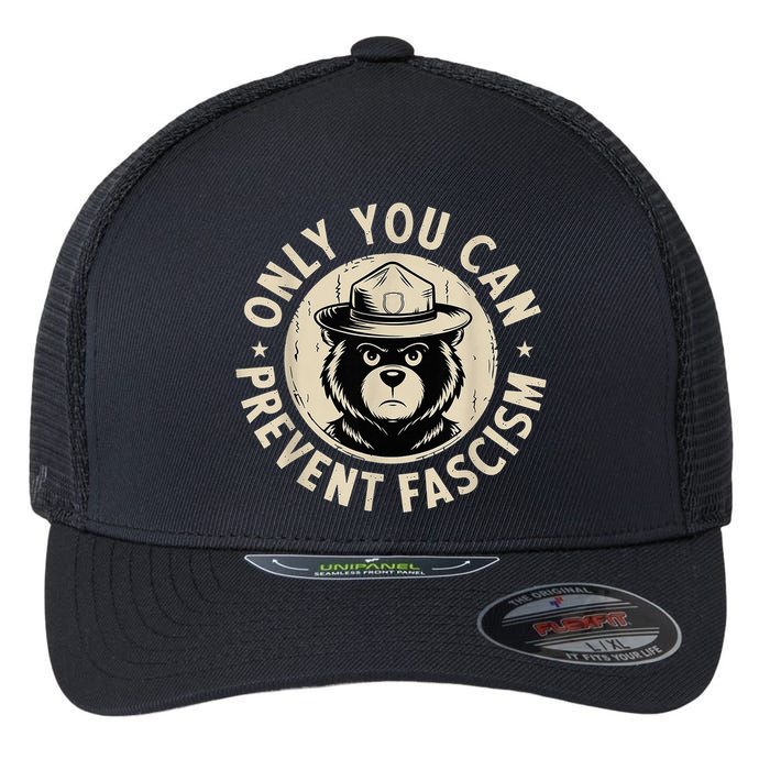 Only You Can Prevent Fascism Bear Flexfit Unipanel Trucker Cap