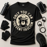 Only You Can Prevent Fascism Bear Performance Shirt