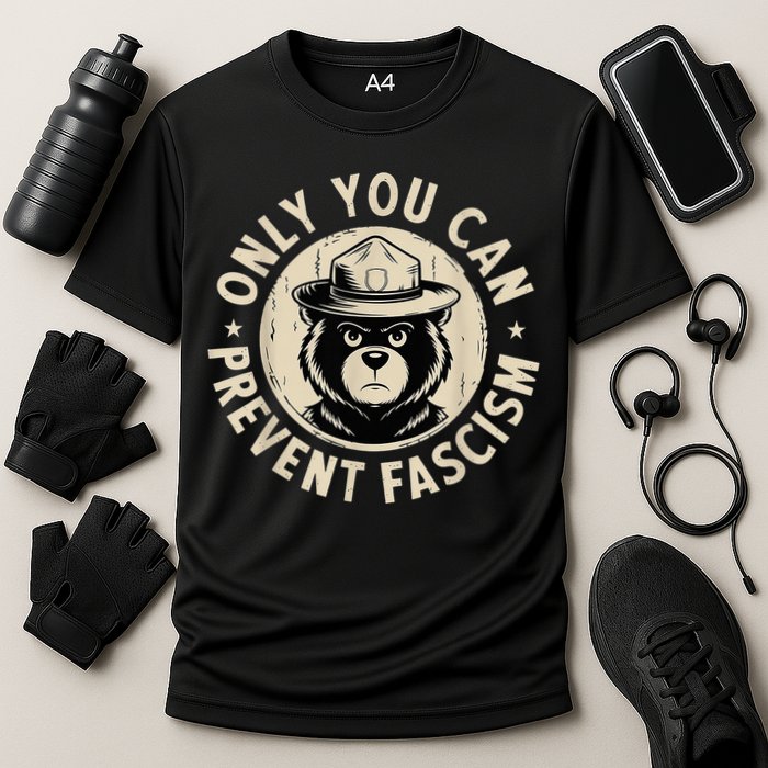 Only You Can Prevent Fascism Bear Performance Shirt