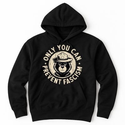 Only You Can Prevent Fascism Bear Hoodie