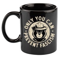 Only You Can Prevent Fascism Bear 11oz C Handle Ceramic Mug