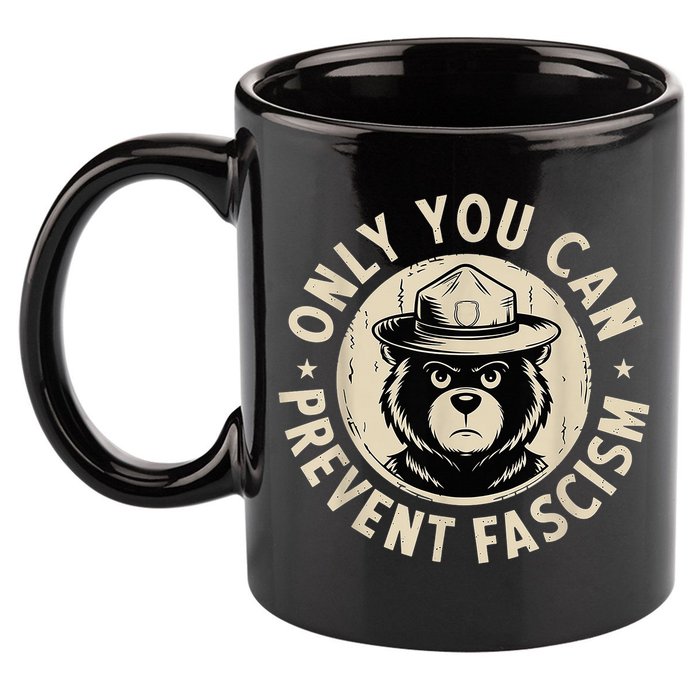 Only You Can Prevent Fascism Bear 11oz C Handle Ceramic Mug