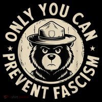 Only You Can Prevent Fascism Bear Magnet
