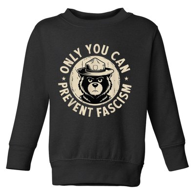 Only You Can Prevent Fascism Bear Toddler Sweatshirt