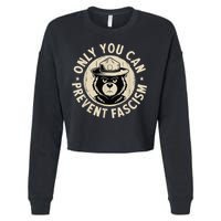 Only You Can Prevent Fascism Bear Cropped Pullover Crew