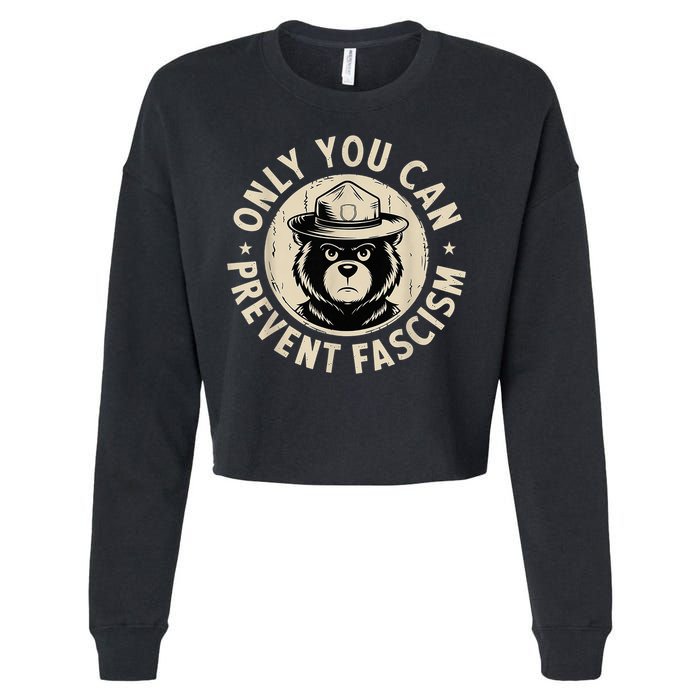 Only You Can Prevent Fascism Bear Cropped Pullover Crew