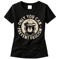 Only You Can Prevent Fascism Bear Womens T-Shirt