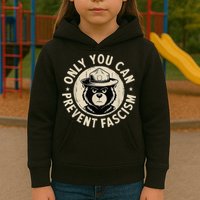 Only You Can Prevent Fascism Bear Kids Hoodie
