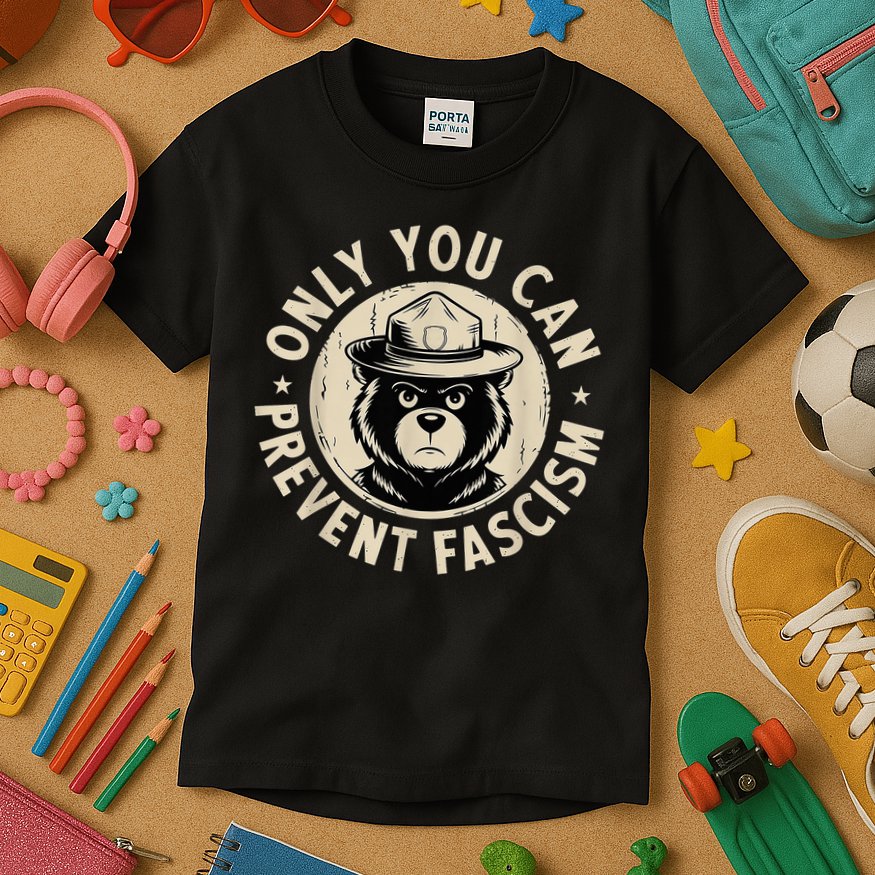 Only You Can Prevent Fascism Bear Kids T-Shirt