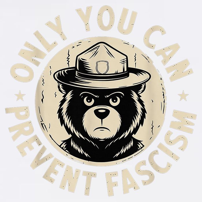 Only You Can Prevent Fascism Bear Garment-Dyed Sweatshirt