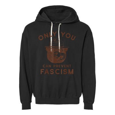 Only You Can Prevent Fascism Bear Garment-Dyed Fleece Hoodie