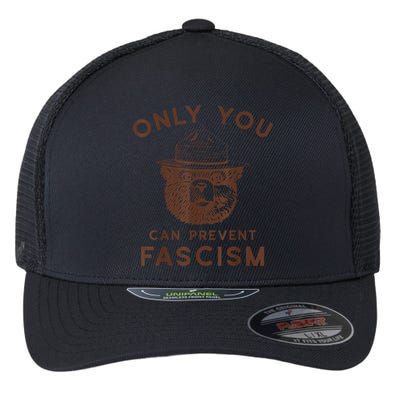 Only You Can Prevent Fascism Bear Flexfit Unipanel Trucker Cap