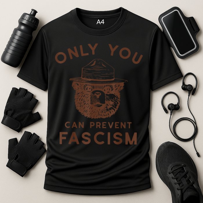 Only You Can Prevent Fascism Bear Cooling Performance Crew T-Shirt