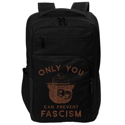 Only You Can Prevent Fascism Bear Impact Tech Backpack