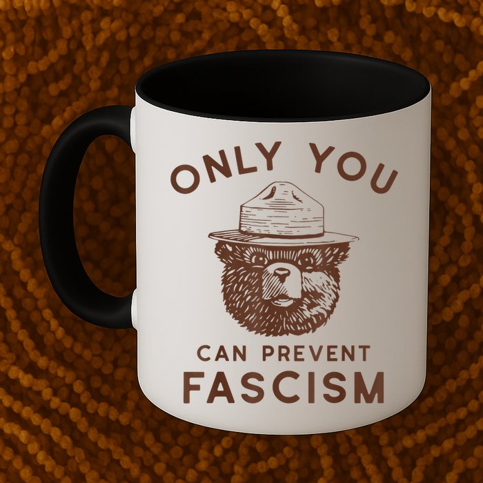 Only You Can Prevent Fascism Bear Mug