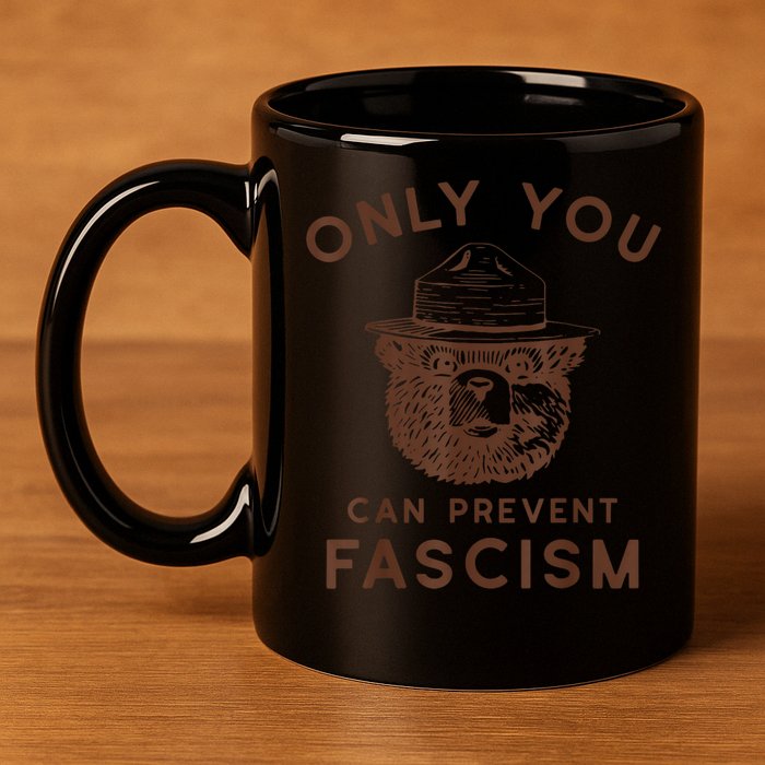 Only You Can Prevent Fascism Bear 11oz C Handle Ceramic Mug