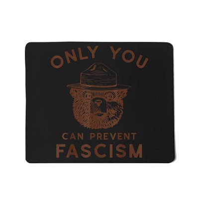 Only You Can Prevent Fascism Bear Mousepad