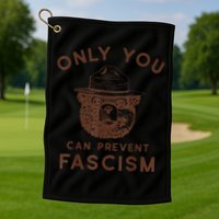 Only You Can Prevent Fascism Bear Golf Towel