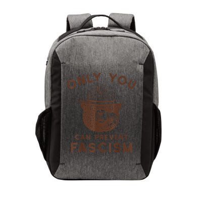 Only You Can Prevent Fascism Bear Vector Backpack