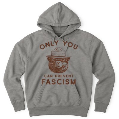 Only You Can Prevent Fascism Bear Hoodie