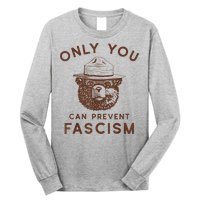 Only You Can Prevent Fascism Bear Long Sleeve Shirt