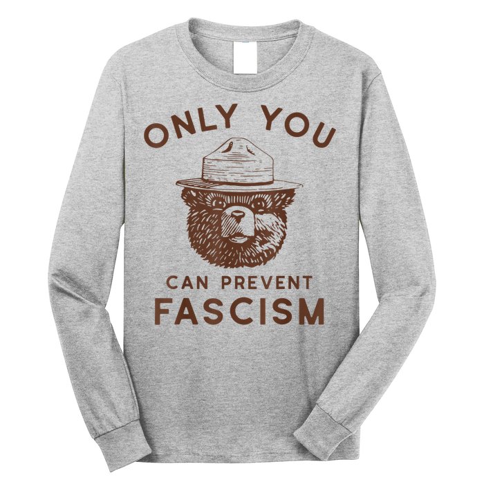Only You Can Prevent Fascism Bear Long Sleeve Shirt