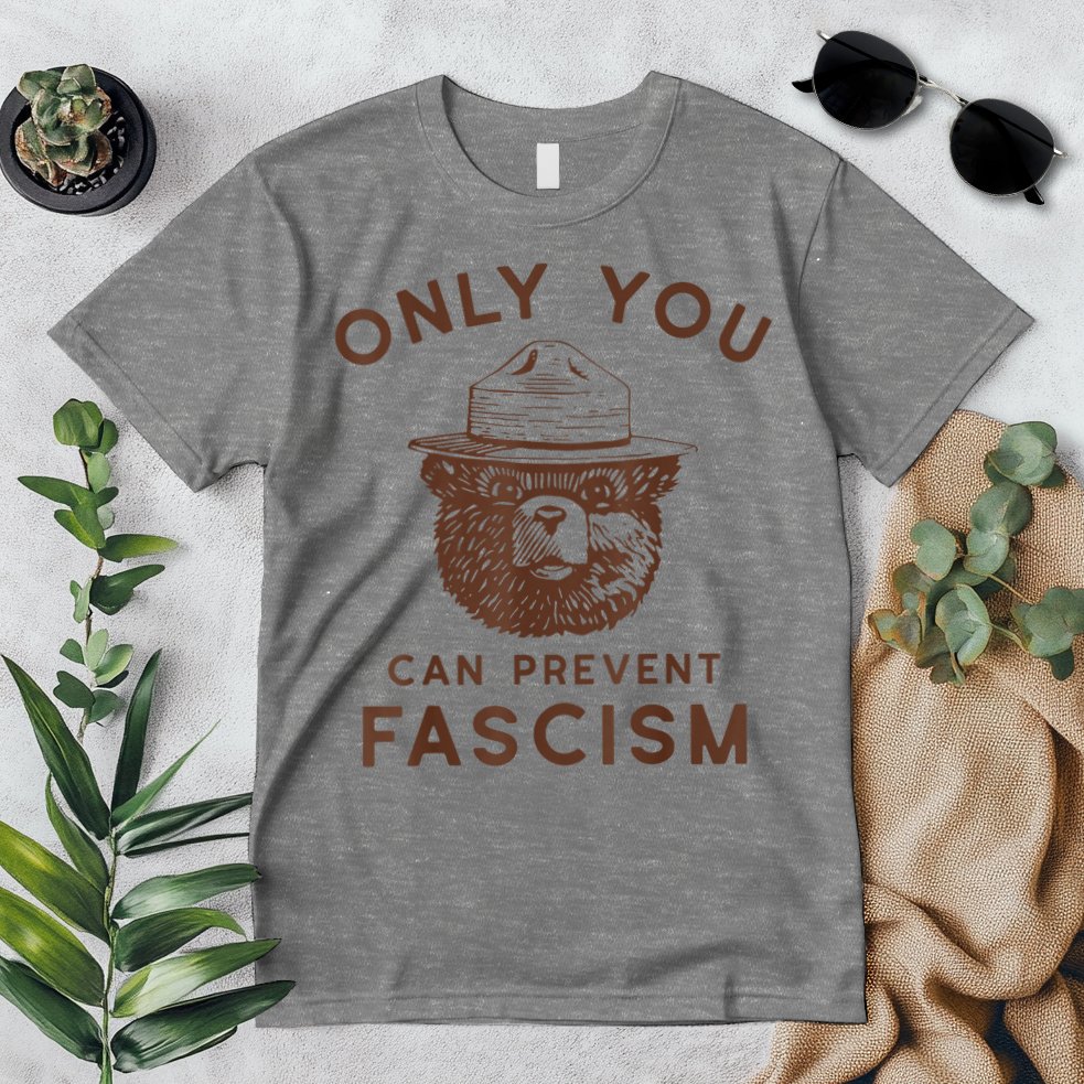 Only You Can Prevent Fascism Bear Premium T-Shirt
