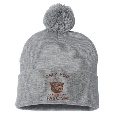 Only You Can Prevent Fascism Bear Pom Pom 12in Knit Beanie