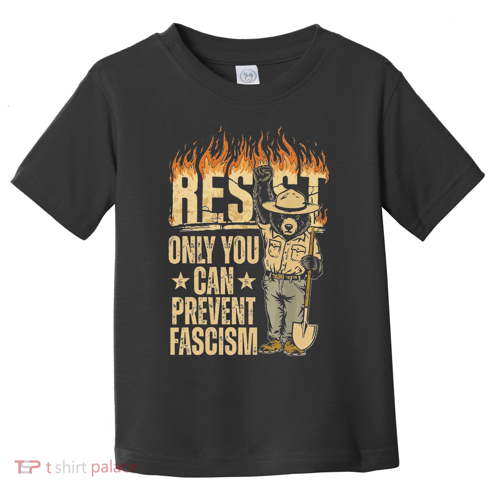 Only You Can Prevent Fascism Bear Resist National Parks Toddler T-Shirt