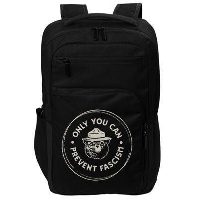 Only You Can Prevent Fascism Impact Tech Backpack