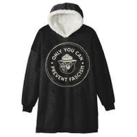 Only You Can Prevent Fascism Hooded Wearable Blanket