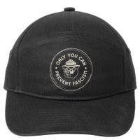 Only You Can Prevent Fascism 7-Panel Snapback Hat