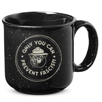 Only You Can Prevent Fascism 15oz Campfire Ceramic Mug