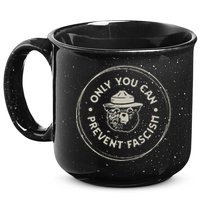 Only You Can Prevent Fascism 15oz Campfire Ceramic Mug