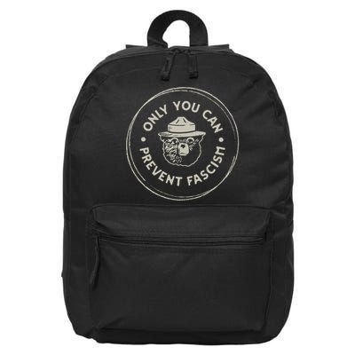 Only You Can Prevent Fascism 16 in Basic Backpack