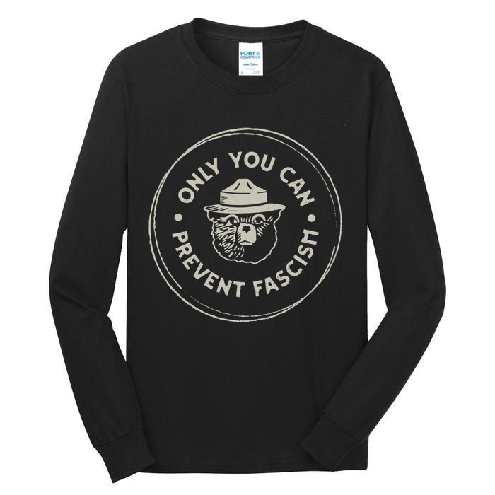 Only You Can Prevent Fascism Tall Long Sleeve T-Shirt