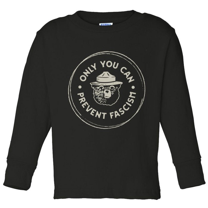 Only You Can Prevent Fascism Toddler Long Sleeve Shirt