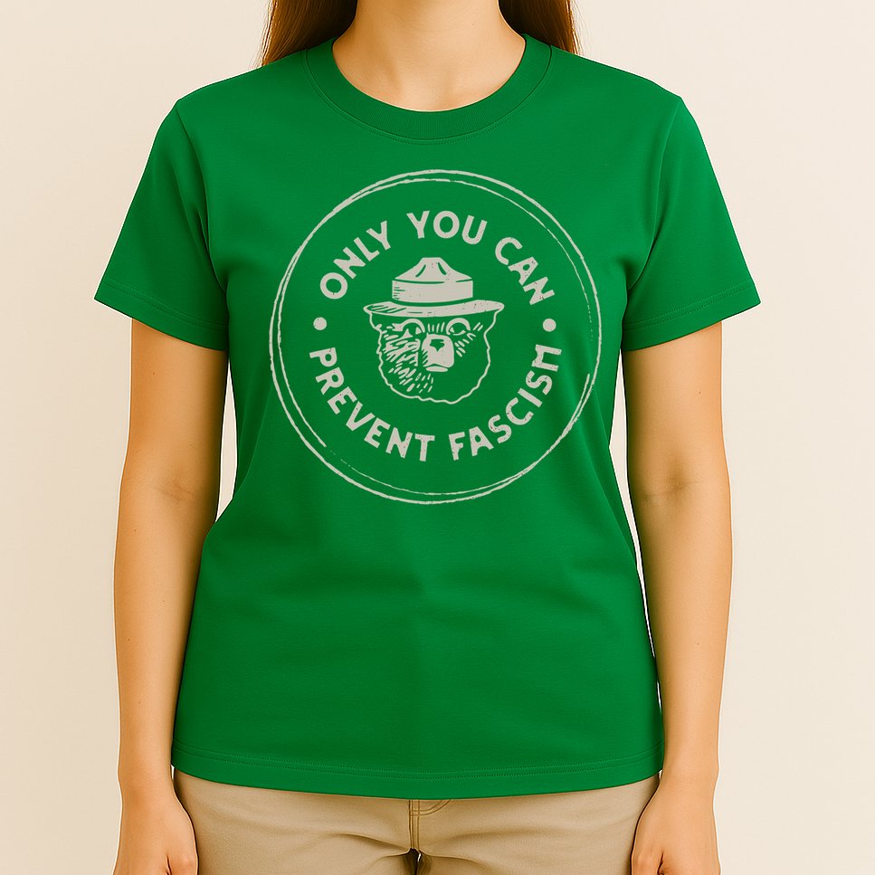 Only You Can Prevent Fascism T-Shirt