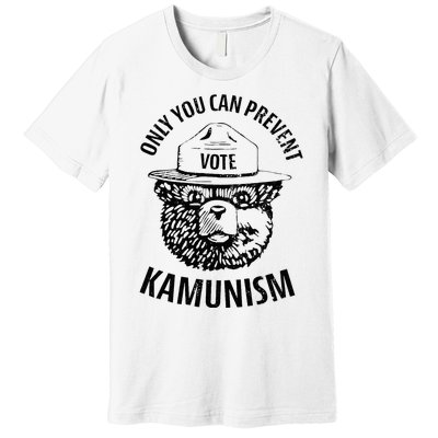 Only You Can Prevent Kamunism Communism Premium T-Shirt