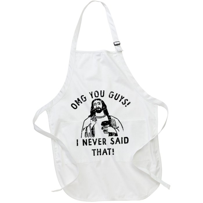 Omg You Guys I Never Said That Apron